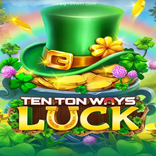 Exploring the Excitement of TenTonWaysLuck: A Game by 199win.com
